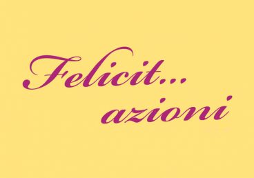 FELICIT…AZIONI: PERCORSO PRATICO per allearsi alla gioia in coppia e in famiglia